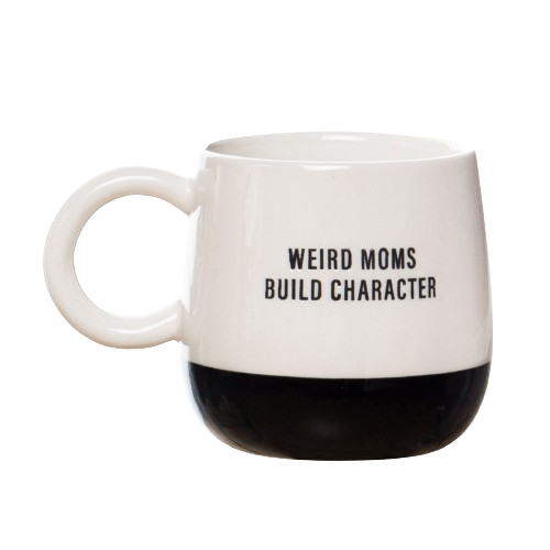 Weird Moms Mug
